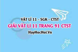 Giải Vật lí 11 Chân trời sáng tạo trang 91 SGK